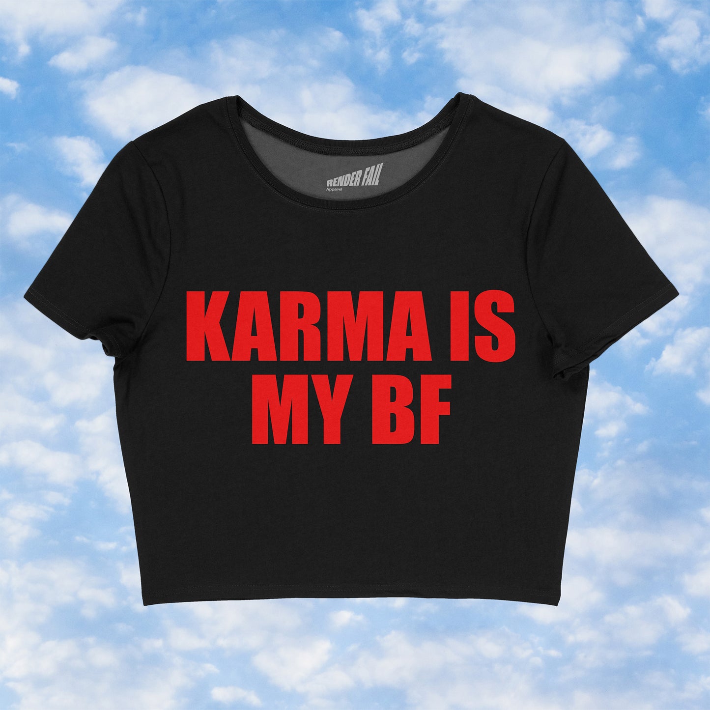 KARMA IS MY BF Baby Tee