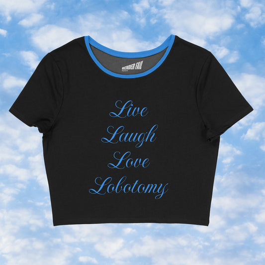 Live Laugh Love Lobotomy Baby Tee