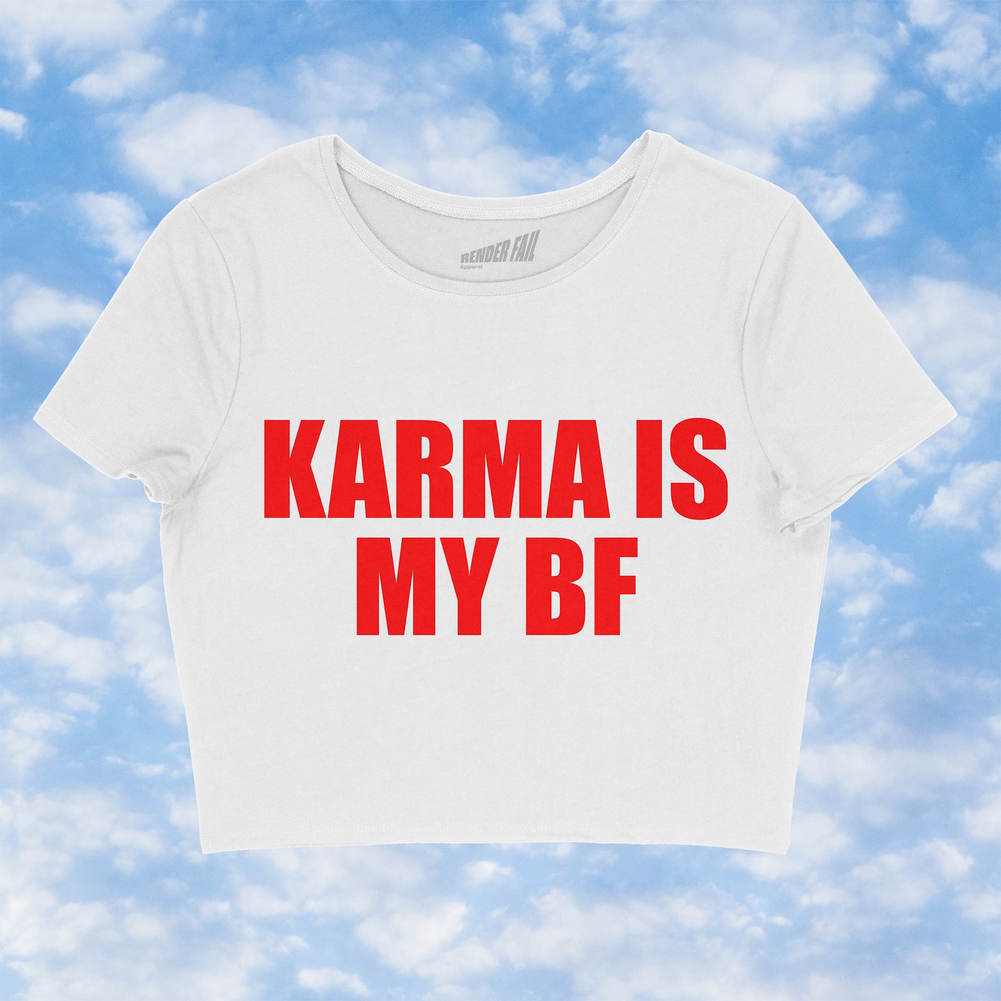 KARMA IS MY BF Baby Tee